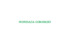 MORDAZA CON DILDO