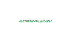 MASTURBADOR HAND SOLO