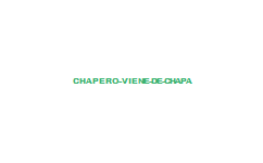 CHAPERO VIENE DE CHAPA